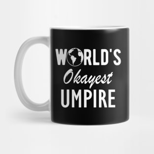 Umpire - World's Okayest Umpire Mug